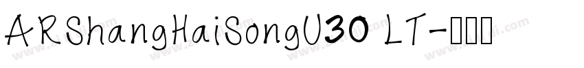 ARShangHaiSongU30 LT字体转换